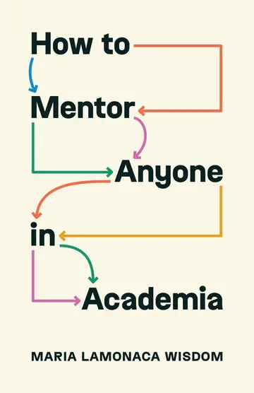 Cover of How to Mentor Anyone in Academia