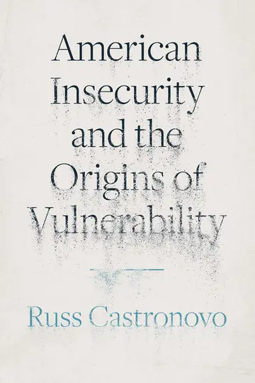 Cover of American Insecurity and the Origins of Vulnerability