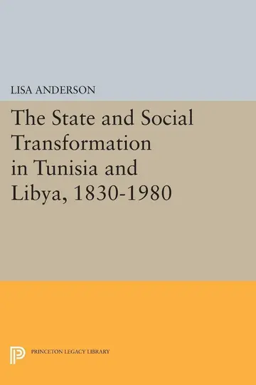 Cover of The State and Social Transformation in Tunisia and Libya, 1830-1980