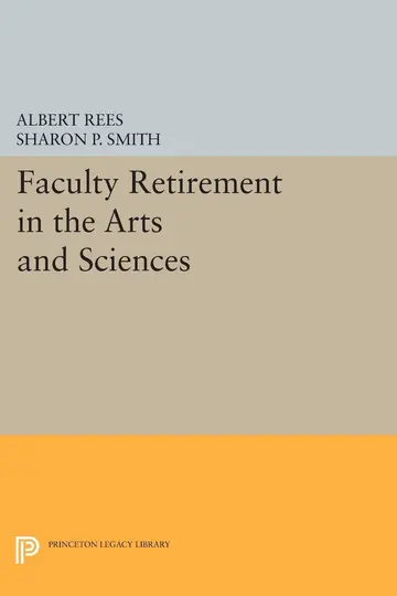 Cover of Faculty Retirement in the Arts and Sciences