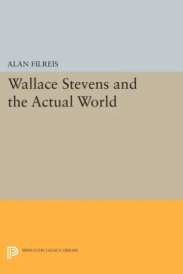 Cover of Wallace Stevens and the Actual World