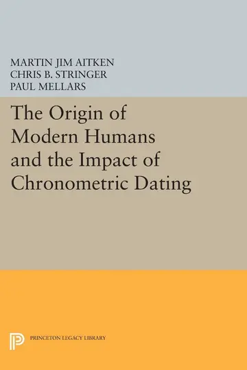 Cover of The Origin of Modern Humans and the Impact of Chronometric Dating