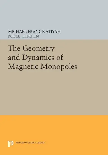 Cover of The Geometry and Dynamics of Magnetic Monopoles