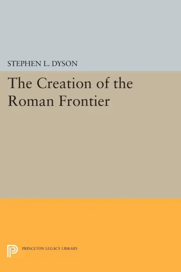 Cover of The Creation of the Roman Frontier