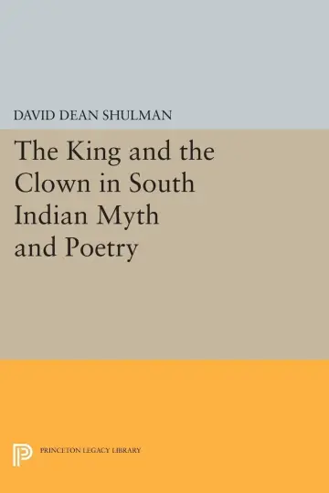 Cover of The King and the Clown in South Indian Myth and Poetry
