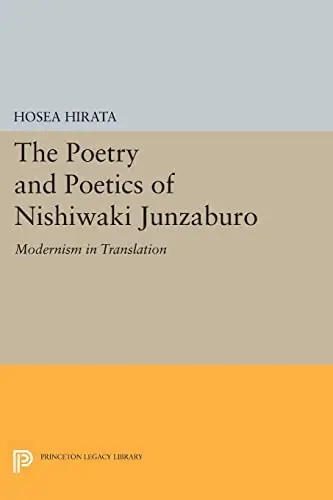 Cover of The Poetry and Poetics of Nishiwaki Junzaburo