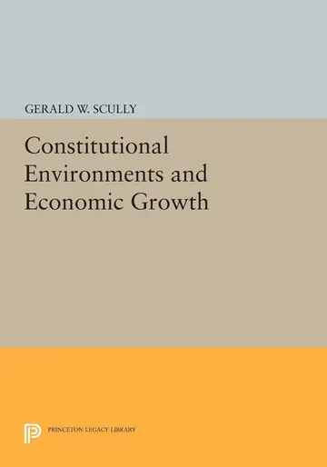 Cover of Constitutional Environments and Economic Growth