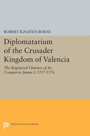 Cover of Diplomatarium of the Crusader Kingdom of Valencia