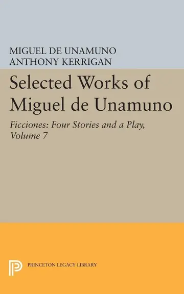Cover of Selected Works of Miguel de Unamuno, Volume 7