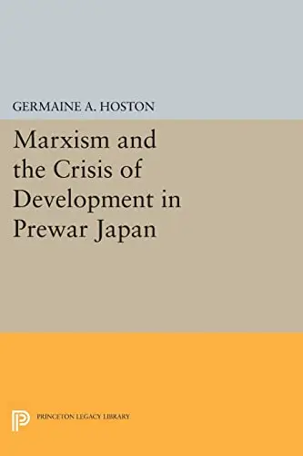 Cover of Marxism and the Crisis of Development in Prewar Japan