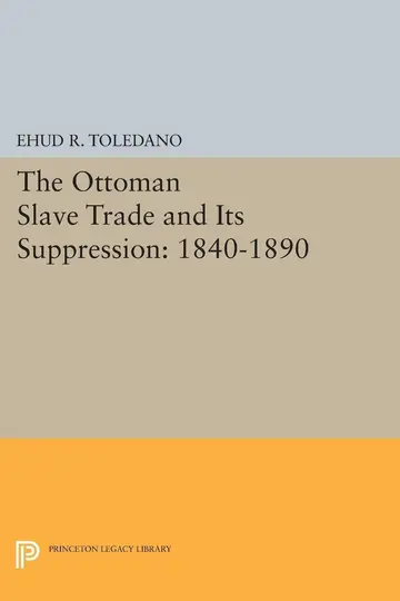 Cover of The Ottoman Slave Trade and Its Suppression