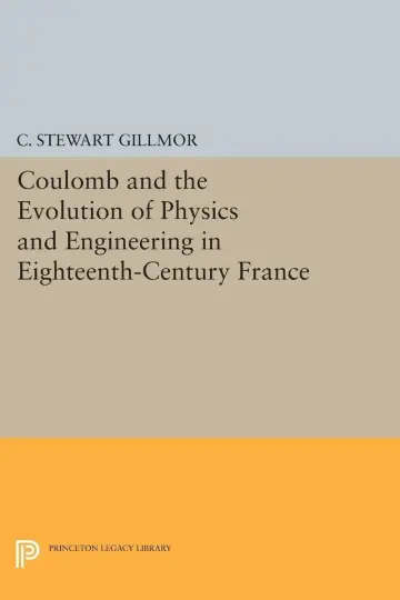Cover of Coulomb and the Evolution of Physics and Engineering in Eighteenth-Century France