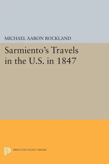 Cover of Sarmiento's Travels in the U.S. in 1847