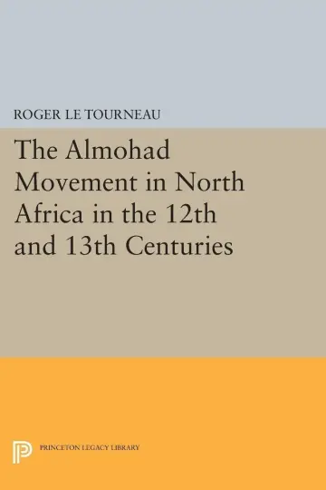 Cover of Almohad Movement in North Africa in the 12th and 13th Centuries