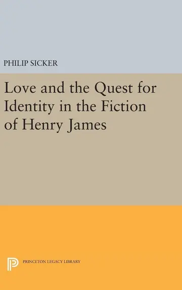 Cover of Love and the Quest for Identity in the Fiction of Henry James