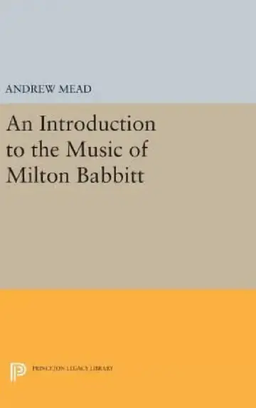 Cover of An Introduction to the Music of Milton Babbitt
