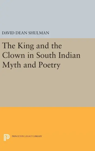 Cover of The King and the Clown in South Indian Myth and Poetry