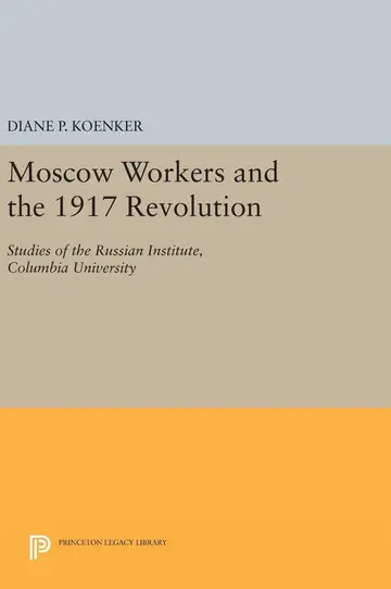 Cover of Moscow Workers and the 1917 Revolution