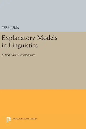 Cover of Explanatory Models in Linguistics