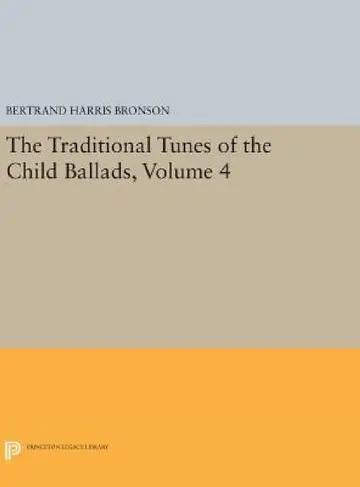 Cover of The Traditional Tunes of the Child Ballads, Volume 4