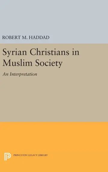 Cover of Syrian Christians in a Muslim Society