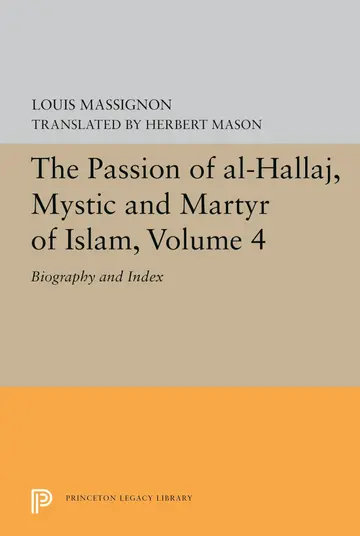 Cover of The Passion of Al-Hallaj, Mystic and Martyr of Islam, Volume 4