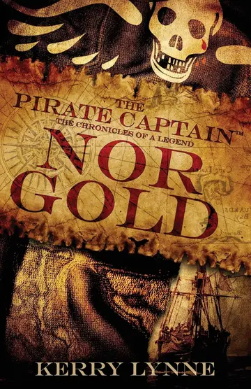 Cover of The Pirate Captain, nor Gold
