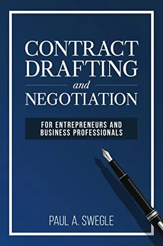 Cover of Contract Drafting and Negotiation for Entrepreneurs and Business Professionals