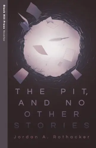 Cover of The Pit, and No Other Stories