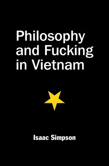 Cover of Philosophy and Fucking in Vietnam
