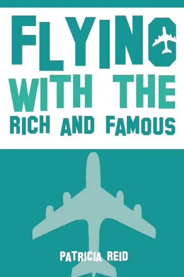 Cover of Flying with the Rich and Famous