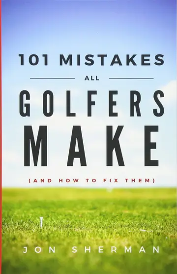 Cover of 101 Mistakes All Golfers Make