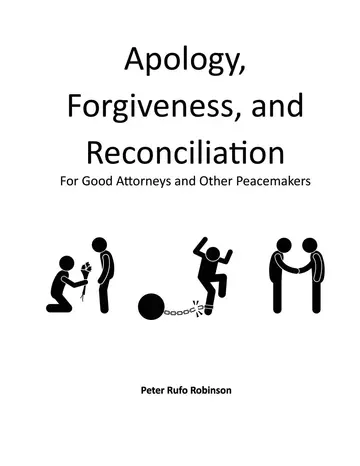 Cover of Apology, Forgiveness, and Reconciliation for Good Lawyers and Other Peacemakers