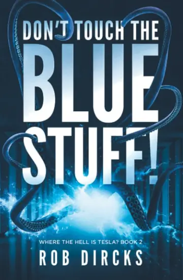 Cover of Don't Touch the Blue Stuff!