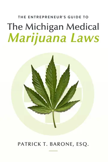 Cover of Entrepreneur's Guide to Michigan Medical Marijuana Laws