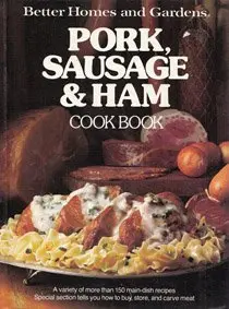 Cover of Better Homes and Gardens Pork, Sausage and Ham Cookbook