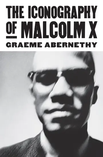 Cover of The Iconography of Malcolm X