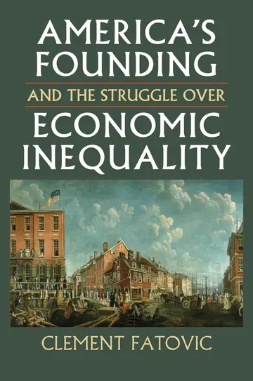 Cover of America's Founding and the Struggle over Economic Inequality