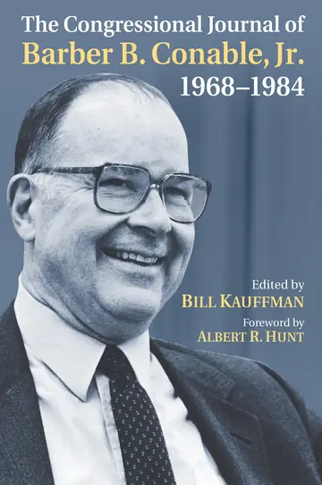 Cover of The Congressional Journal of Barber B. Conable, Jr., 1968-1984