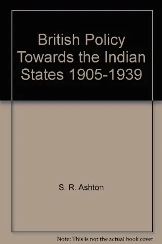 Cover of British Policy Towards the Indian States, 1905-39