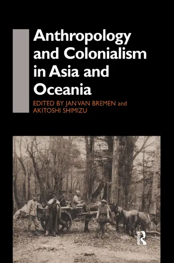 Cover of Anthropology and Colonialism in Asia and Oceania