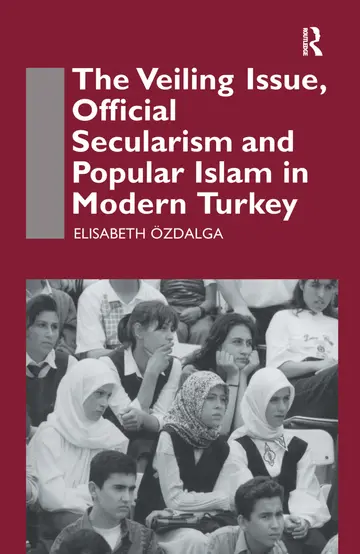 Cover of The Veiling Issue, Official Secularism and Popular Islam in Modern Turkey