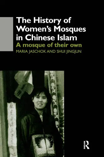Cover of The History of Women's Mosques in Chinese Islam