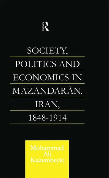 Cover of Society, Politics and Economics in Mazandaran, Iran 1848-1914
