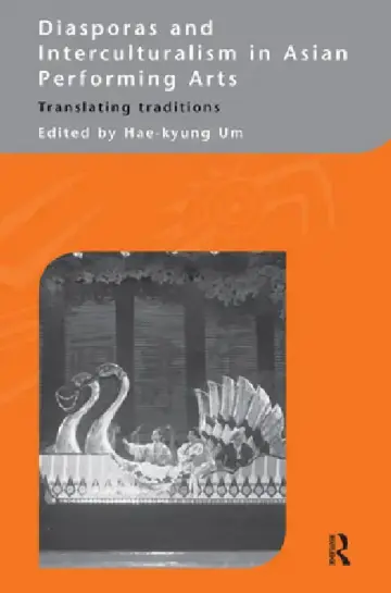 Cover of Diasporas and Interculturalism in Asian Performing Arts
