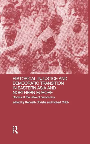 Cover of Historical Injustice and Democratic Transition in Eastern Asia and Northern Europe