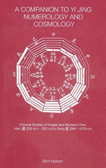 Cover of A Companion to Yi jing Numerology and Cosmology