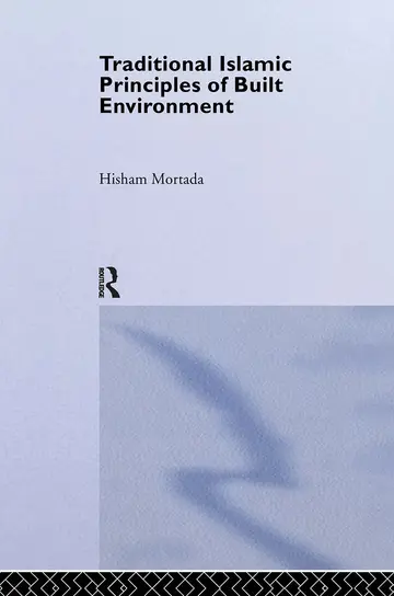 Cover of Traditional Islamic Principles of Built Environment