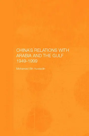 Cover of China's Relations with Arabia and the Gulf, 1949-1999