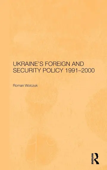 Cover of Ukraine's Foreign and Security Policy 1991-2000